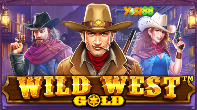 Wild West Gold Permainan Paling Di Minati Di Judi Slot Online